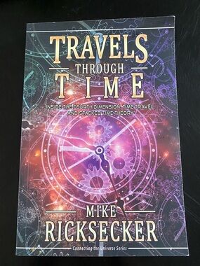 Travels Through Time by Mike Ricksecker | Time Travel, Fourth Dimension,